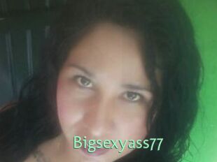 Bigsexyass77