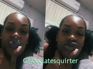 Chocolatesquirter