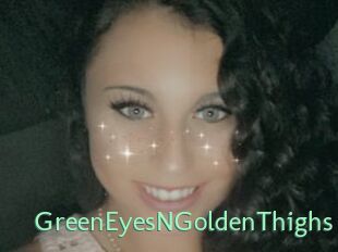 GreenEyesNGoldenThighs
