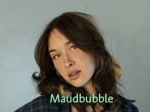Maudbubble