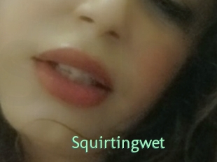 Squirtingwet